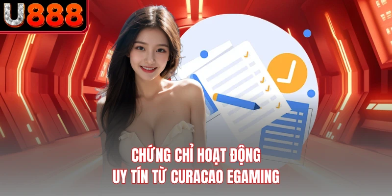 Chứng chỉ hoạt động uy tín từ Curacao eGaming