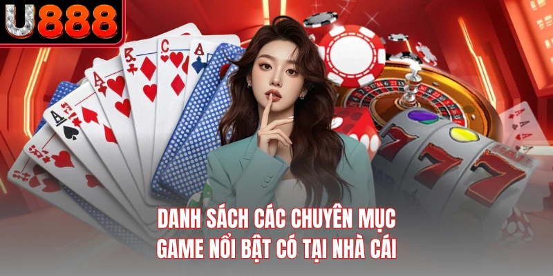 Danh sách các chuyên mục game nổi bật có tại nhà cái